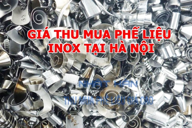 Giá phế liệu Inox tại Hà Nội