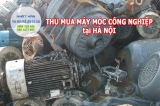Thu mua máy móc công nghiệp tại Hà Nội