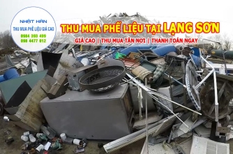 Thu mua phế liệu tại Lạng sơn giá cao