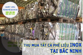 Thu mua Inox tại Bắc Ninh Thu mua Inox tại Bắc Ninh